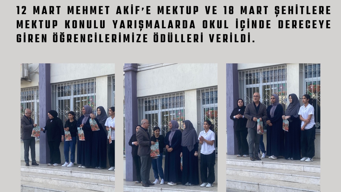 12 Mart Mehmet Akif’e Mektup ve 18 Mart Şehitlere Mektup konulu yarışmalarda okul içinde dereceye giren öğrencilerimize ödülleri verildi. 